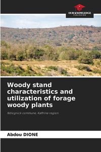 Produktbild: Woody stand characteristics and utilization of forage woody plants