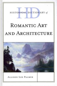 Produktbild: Palmer, A: Historical Dictionary of Romantic Art and Archite