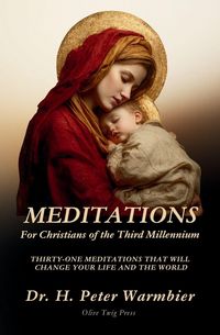 Produktbild: MEDITATIONS FOR CHRISTIANS OF THE THIRD MILLENNIUM - THIRTY-ONE CHRISTIAN MEDITATIONS THAT WILL CHANGE YOUR LIFE AND THE WORLD - Adoration - Contempla