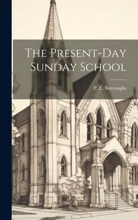 Produktbild: The Present-Day Sunday School
