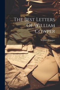 Produktbild: The Best Letters Of William Cowper