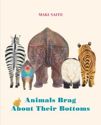 Produktbild: Animals Brag About Their Bottoms