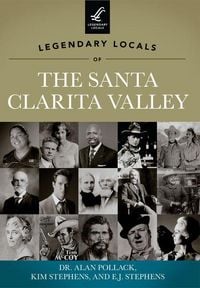 Produktbild: Legendary Locals of the Santa Clarita Valley, California