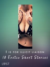 Produktbild: I is for Illicit Liaison: 10 Erotic Short Stories