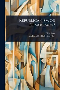 Produktbild: Republicanism or Democracy?