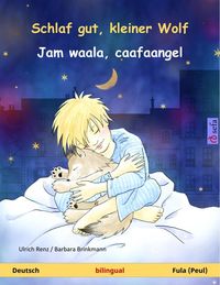 Produktbild: Schlaf gut, kleiner Wolf - Jam waala, caafaangel (Deutsch - Fula (Peul))
