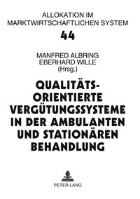 Produktbild: Qualit&auml;tsorientierte Verg&uuml;tungssysteme in der ambulanten und station&auml;ren Behandlung