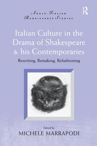 Produktbild: Italian Culture in the Drama of Shakespeare and His Contemporaries