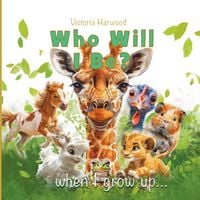 Produktbild: Who Will I be When I grow up