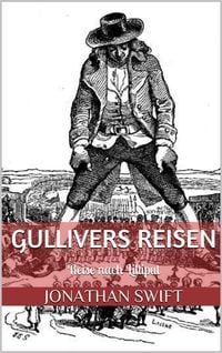Bild vom Artikel Gullivers Reisen. Erster Band - Reise nach Lilliput (Illustriert) vom Autor Jonathan Swift