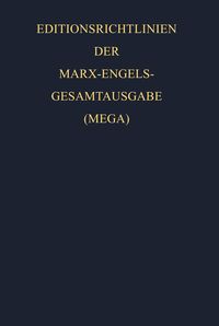 Bild vom Artikel Karl Marx; Friedrich Engels: Gesamtausgabe (MEGA) / Editionsrichtlinien der Marx-Engels-Gesamtausgabe (MEGA) vom Autor Karl Marx