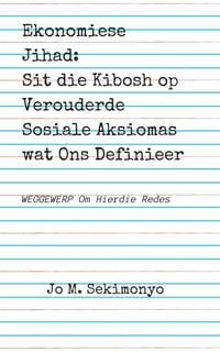 Produktbild: Ekonomiese Jihad: Sit die Kibosh op Verouderde Sosiale Aksiomas wat Ons Definieer