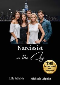 Produktbild: Narcissist in the City - A non-fiction novel about narcissism and toxic relationships, based on true events with practical solutions to free yourself