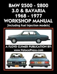Produktbild: BMW 2500 - 2800 - 3.0 & Bavaria 1968-1977 Workshop Manual - Including Fuel Injection Models