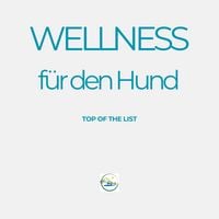 Produktbild: Wellness f&uuml;r den Hund