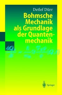 Bild vom Artikel Bohmsche Mechanik als Grundlage der Quantenmechanik vom Autor Detlef Dürr
