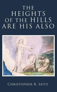 Produktbild: The Heights of the Hills Are His Also