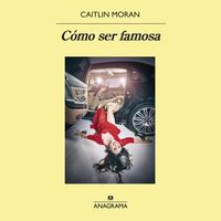 Produktbild: C&oacute;mo ser famosa
