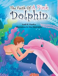 Produktbild: The Faith of a Pink Dolphin