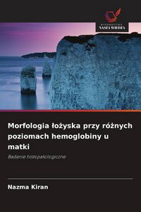 Produktbild: Morfologia &iquest;o&iquest;yska przy r&oacute;&iquest;nych poziomach hemoglobiny u matki