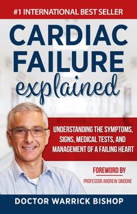 Produktbild: Cardiac Failure Explained: Understanding the Symptoms, Signs, Medical Tests, and Management of a Failing Heart