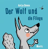 Bild vom Artikel Der Wolf und die Fliege vom Autor Antje Damm