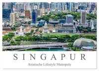 Produktbild: Singapur - Asiatische Lifestyle Metropole (Wandkalender 2025 DIN A2 quer), CALVENDO Monatskalender