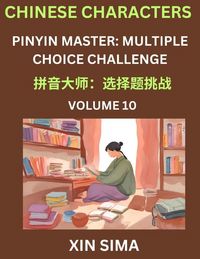 Produktbild: Learn Chinese Characters (Part 10) - Recognize Simplified Chinese Characters from the given English and pinyin, Test Series for Easy Chinese and HSK Preparation Lessons, Objective Multiple Answer Type Questions