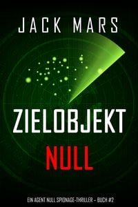 Bild vom Artikel Zielobjekt Null (Ein Agent Null Spionage-Thriller - Buch #2) vom Autor Jack Mars