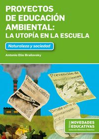 Produktbild: Proyectos de educaci&oacute;n ambiental: la utop&iacute;a en la escuela