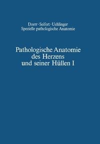 Produktbild: Pathologische Anatomie des Herzens und seiner H&uuml;llen