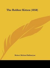 Produktbild: The Robber Kitten (1858)