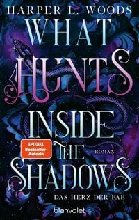Produktbild: What Hunts Inside the Shadow - Das Herz der Fae