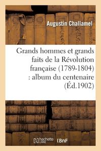Produktbild: Grands hommes et grands faits de la R&eacute;volution fran&ccedil;aise (1789-1804)