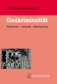 Bild vom Artikel Clankriminalität vom Autor Dorothee Dienstbühl