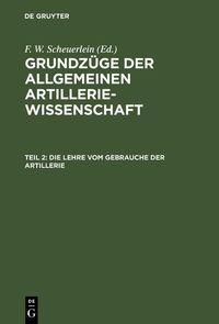 Produktbild: Die Lehre vom Gebrauche der Artillerie