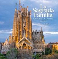 Produktbild: La Sagrada Fam&iacute;lia : catedral de la llum