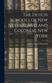 Produktbild: The Dutch Schools of New Netherland and Colonial New York