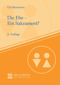 Produktbild: Die Ehe - Ein Sakrament?