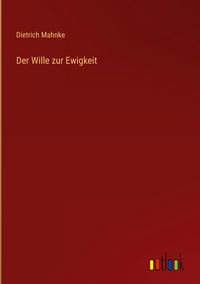 Produktbild: Der Wille zur Ewigkeit