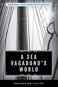 Bild vom Artikel A Sea Vagabond's World vom Autor Bernard Moitessier