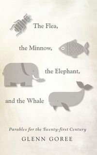 Produktbild: The Flea, the Minnow, the Elephant, and the Whale
