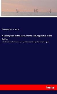 Produktbild: A Description of the Instruments and Apparatus of the Author