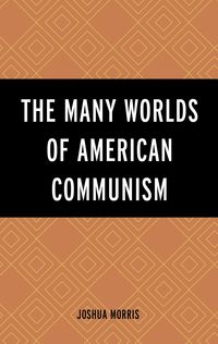 Produktbild: The Many Worlds of American Communism