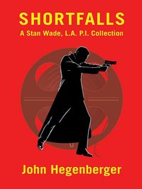 Produktbild: Shortfalls: A Stan Wade L.A. P.I. Collection