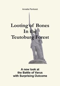 Bild vom Artikel Looting of Bones In the Teutoburg Forest vom Autor Annette Panhorst