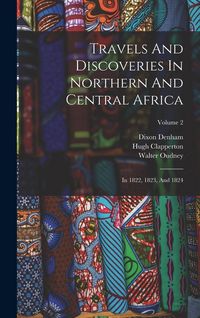 Produktbild: Travels And Discoveries In Northern And Central Africa