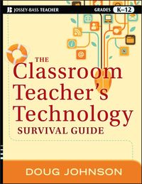 Produktbild: The Classroom Teacher's Technology Survival Guide