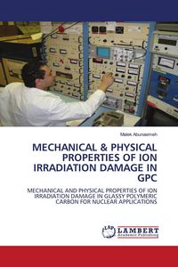Produktbild: MECHANICAL & PHYSICAL PROPERTIES OF ION IRRADIATION DAMAGE IN GPC