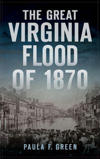 Produktbild: Great Virginia Flood of 1870